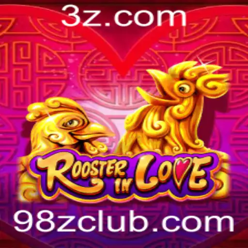 98z - Descubra o Fascinante Mundo de RoosterInLove: O Jogo que Conquista Corações